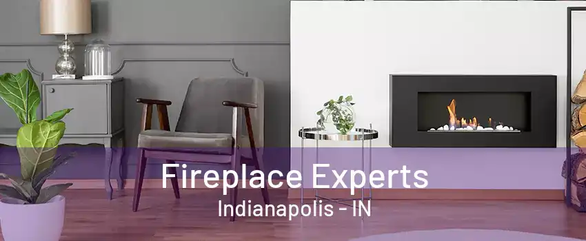 Fireplace Experts Indianapolis - IN